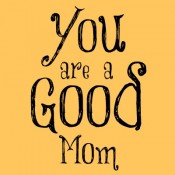 You-are-a-good-mom