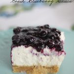No-Bake Cheesecake Bars with Fresh Blueberry Sauce