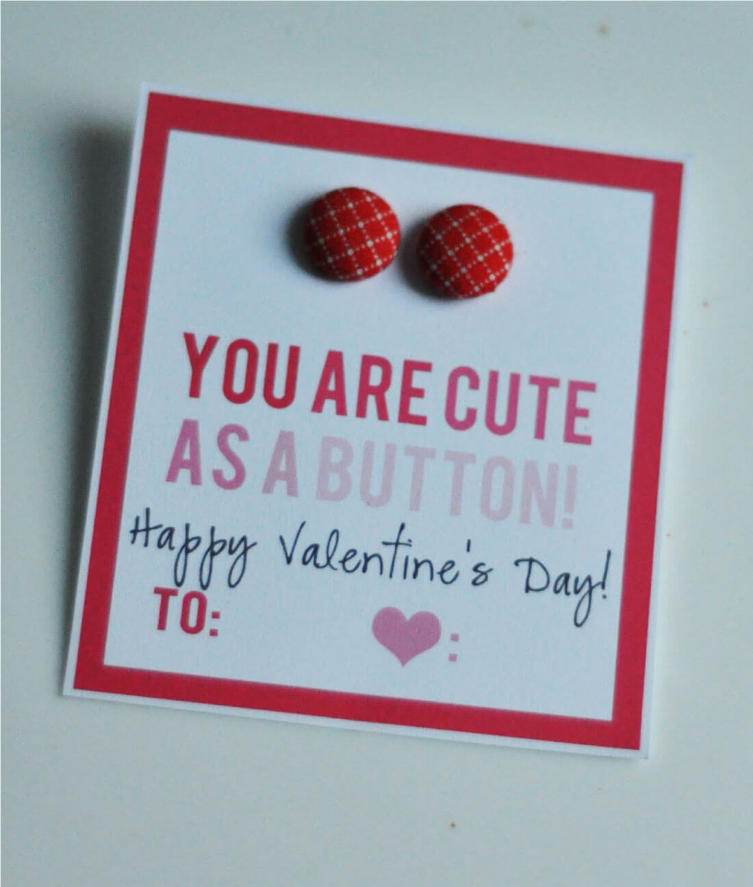 Cute as a button printable Valentine's Day Idea