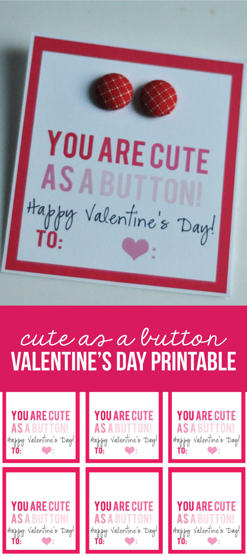 Cute as a button printable Valentine's Day Idea from www.thirtyhandmadedays.com