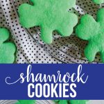 Shamrock Cookies -make these simple St. Patrick's Day treats to celebrate the holiday. via www.thirtyhandmadedays.com