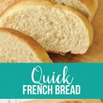 Quick French Bread- an easy and awesome recipe!