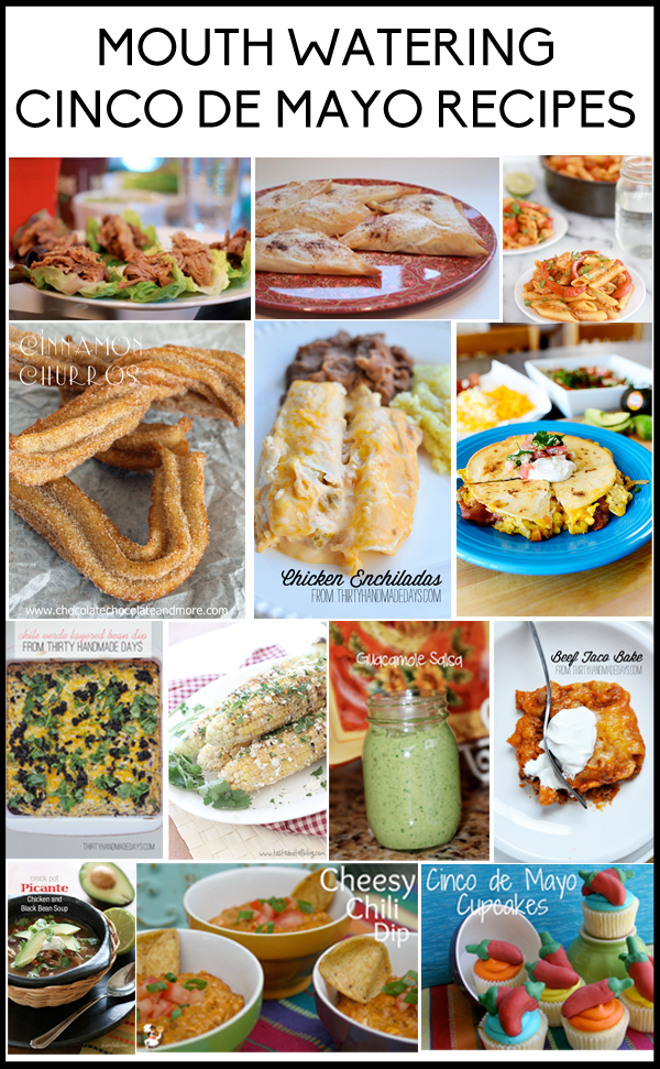 Mouthwatering Cinco de Mayo Recipes www.thirtyhandmadedays.com