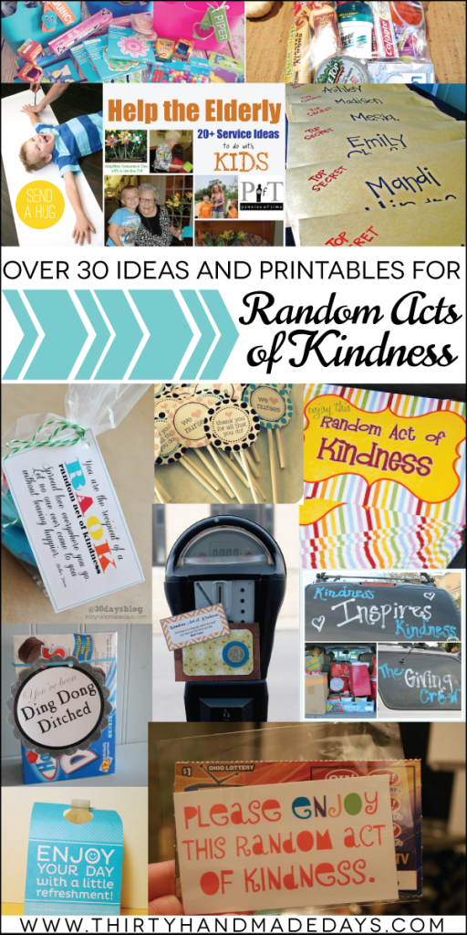 Over 30 Random Acts of Kindness Ideas and Printables www.thirtyhandmadedays.com