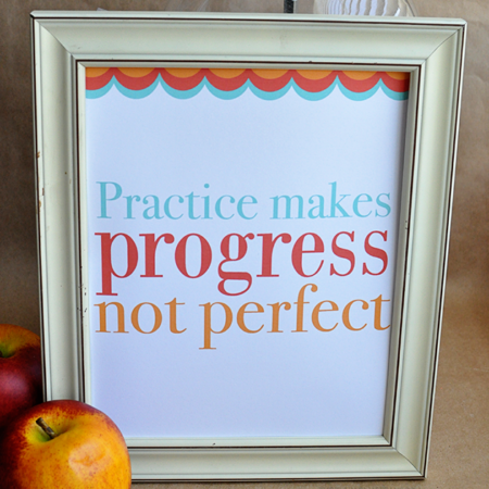 Practice makes progress printable quote of the dayfrom www.thirtyhandmadedays.com