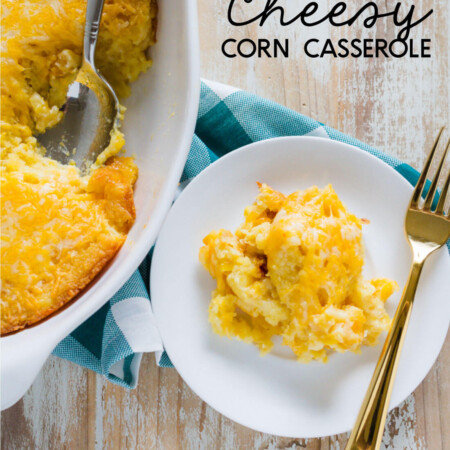 Cheesy Corn Casserole - a side dish recipe that everyone will love.
