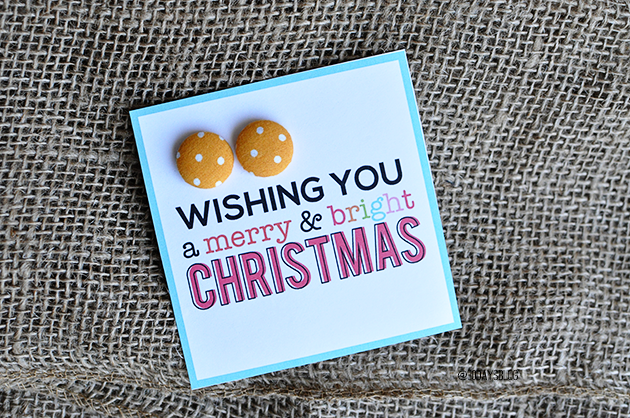 Simple to make but oh so cute- Christmas Gift Ideas for Girls.  Button earrings with printable card. 