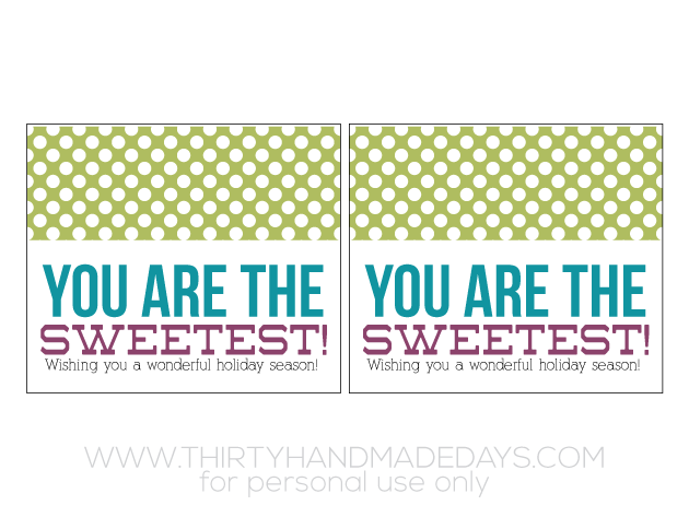 You are the sweetest - bag topper printable from www.thirtyhandmadedays.com