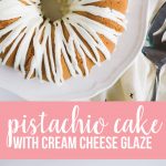 Pistachio Cake with Cream Cheese Glaze from www.thirtyhandmadedays.com