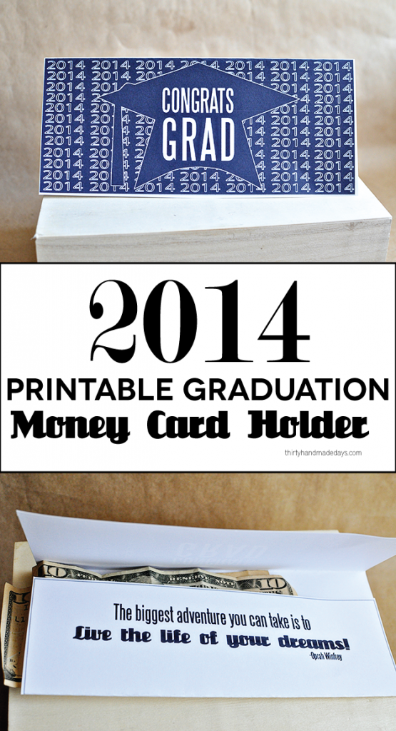 2014 Printable Graduation Money Card Holder-  simply print out, fold, stuff with money and done! | Thirty Handmade Days 