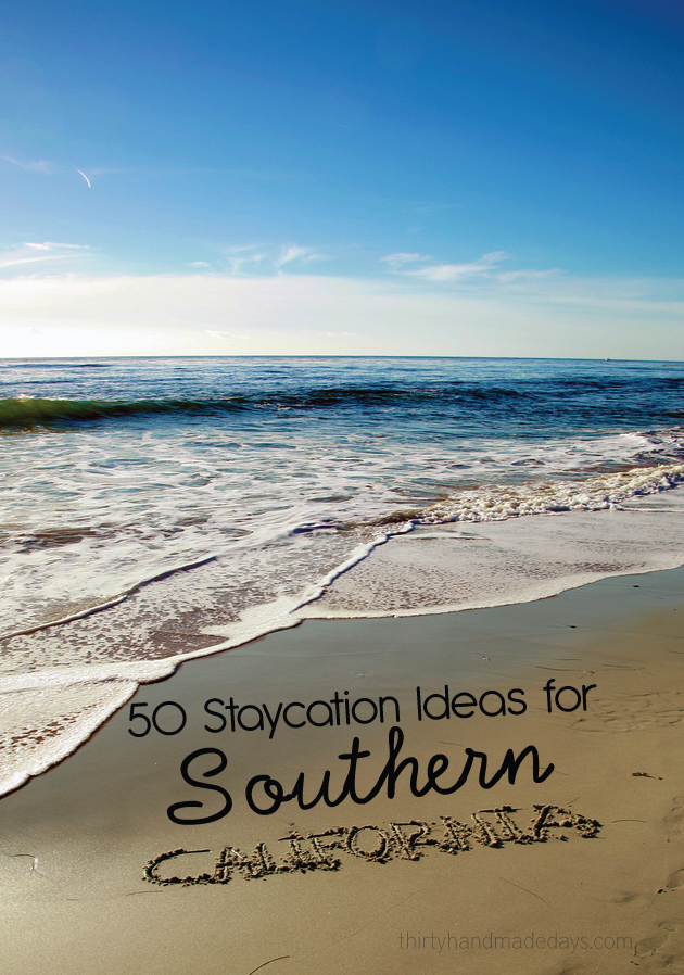 50 Staycation Ideas for Southern California