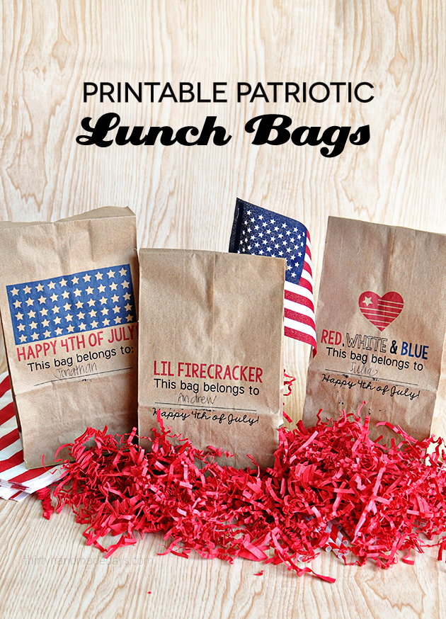 Printable Patriotic Lunch Bags - download and print on lunch bags for the 4th of July! Can be used for lunch/dinner or treats.  www.thirtyhandmadedays.com