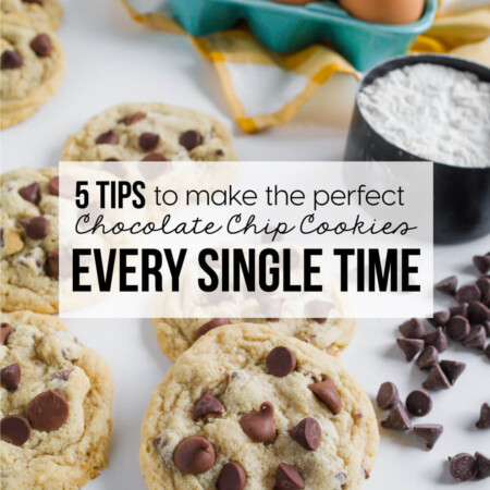 5 Tips to Make the Perfect Chocolate Chip Cookies every single time by www.thirtyhandmadedays.com