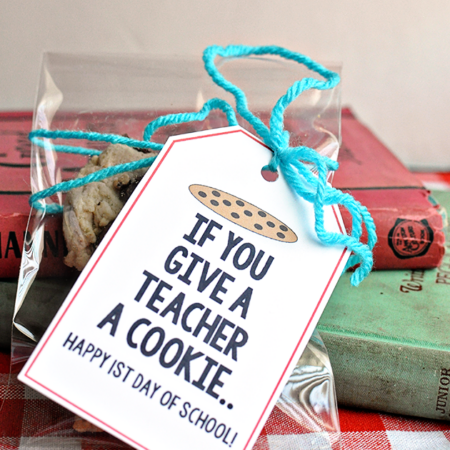 If you give a teacher a cookie back to school printable | Thirty Handmade Days