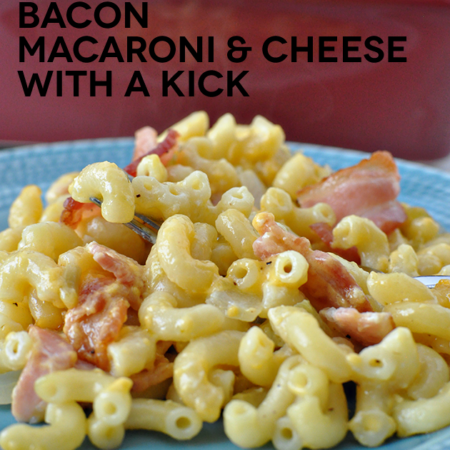 Bacon Macaroni and Cheese with a Kick! Thirty Handmade Days
