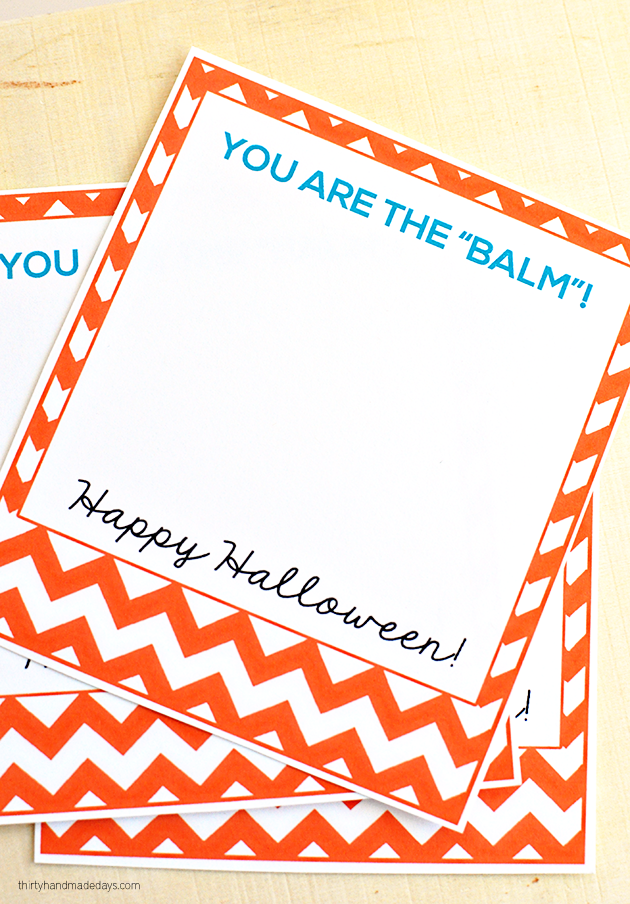 "You are the balm" free Halloween printables + lip balm labels from Thirty Handmade Days