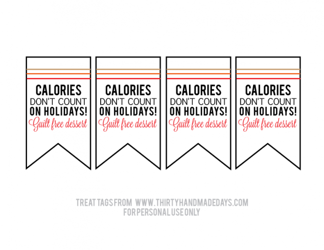 Calories don't count Printable for Treats from thirtyhandmadedays.com