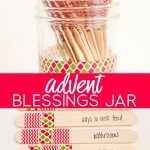 A different kind of advent to celebrate the season - make this Advent Blessings Jar with your family for an extra meaningful season! 