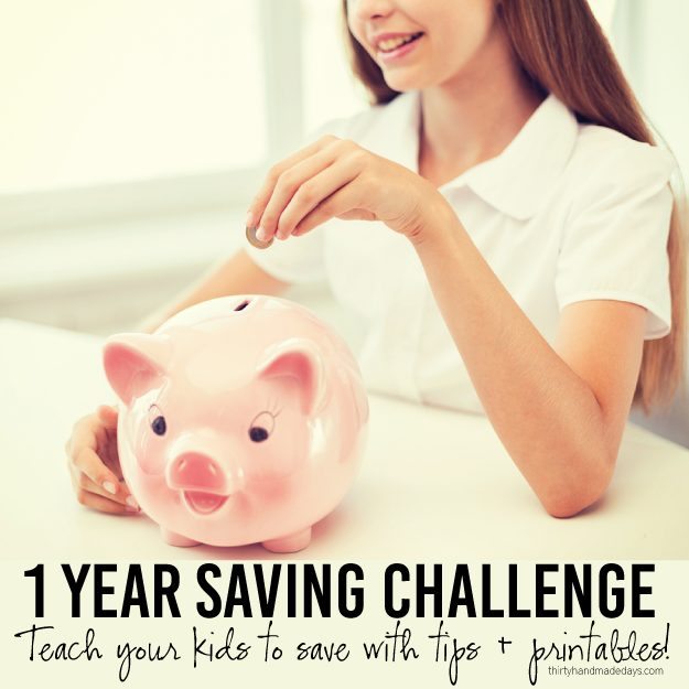 1 year saving challenge for kids! Teach your kids the importance of saving money with tips and printables www.thirtyhandmadedays.com