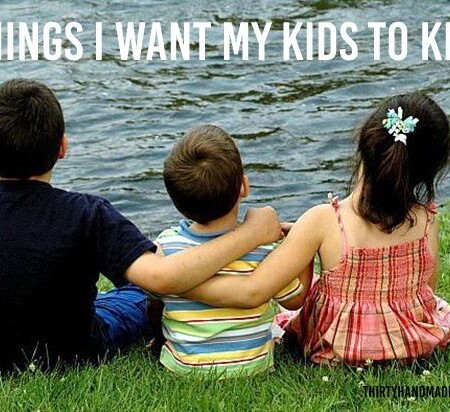 8 Things I Want My Kids to Know!