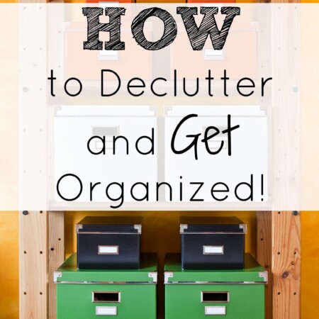 How to declutter and get organized