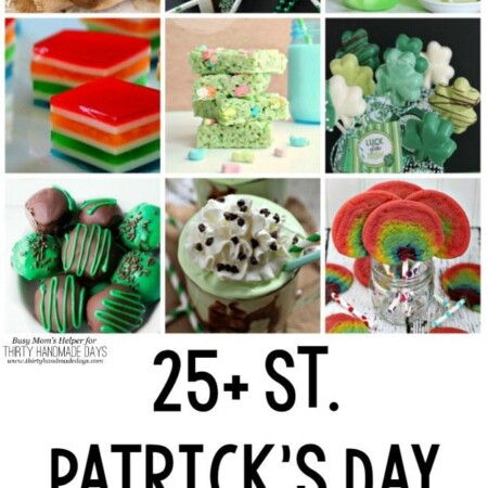 25+ St Patties Day Treats / by Busy Mom's Helper for ThirtyHandmadeDays.com