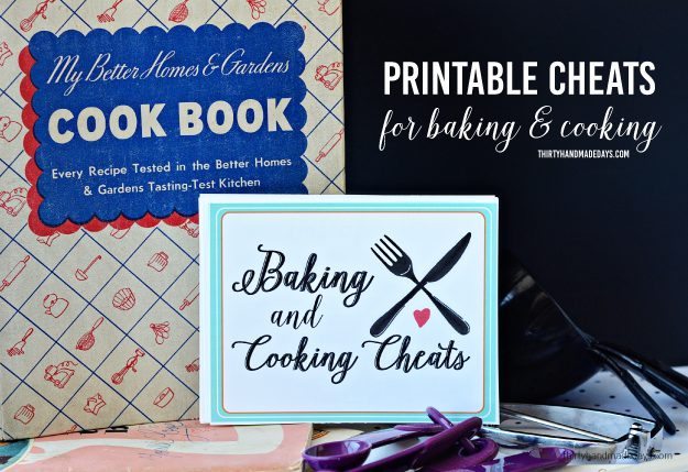 Printable Baking and Cooking Cheats- free cards full of information www.thirtyhandmadedays.com
