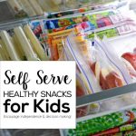 Self Serve Healthy Snacks for Kids! Encourage independence and decision making. www.thirtyhandmadedays.com