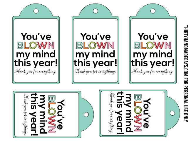 You've Blown My Mind this year - teacher appreciation gift tags