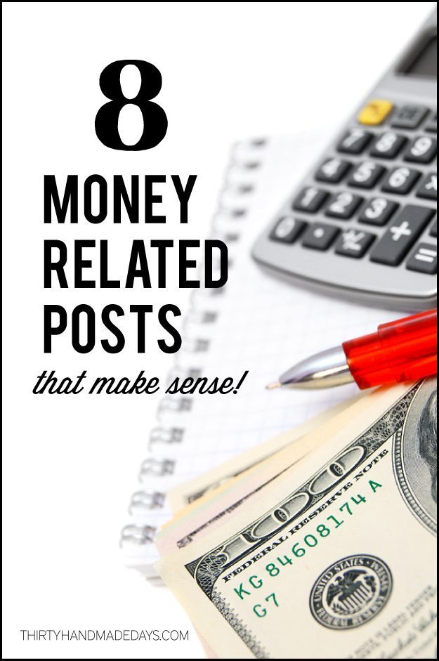8 Money Posts that Make Sense www.thirtyhandmadedays.com