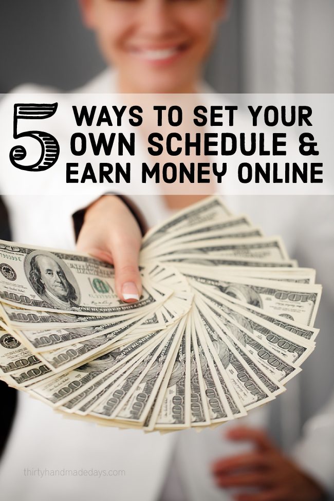 5 Ways to Set Your Own Schedule and Earn Money Online
