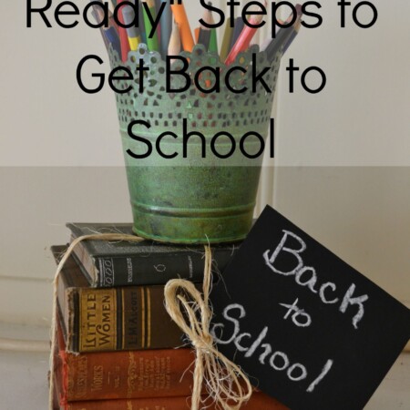 10 Easy Get Ready Steps to Get Back to School