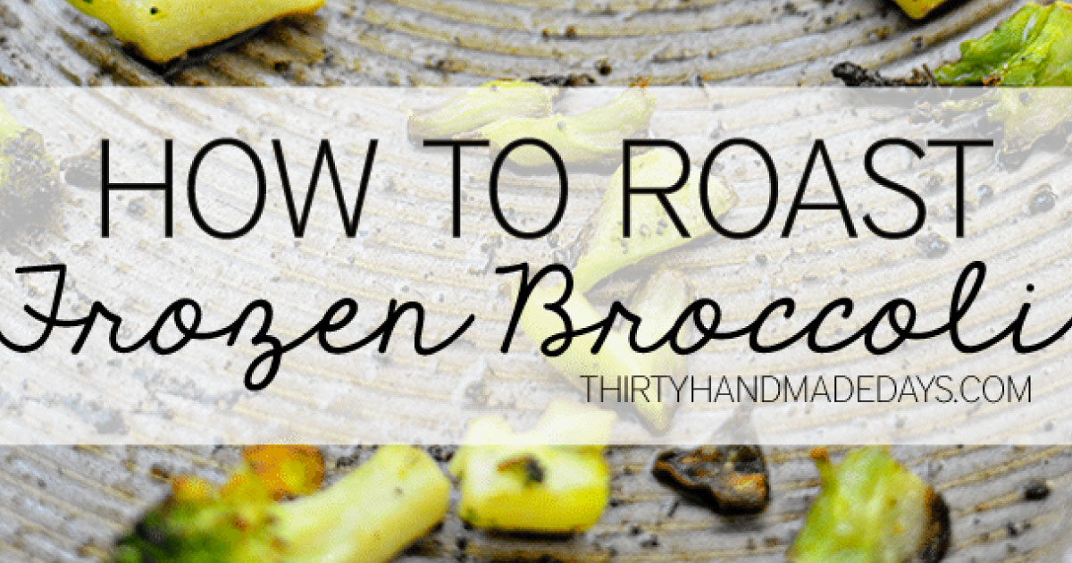 Roasted Frozen Broccoli Easy Recipe from 30daysblog