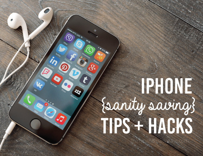 iPhone Tips and Hacks that will save your sanity www.thirtyhandmadedays.com