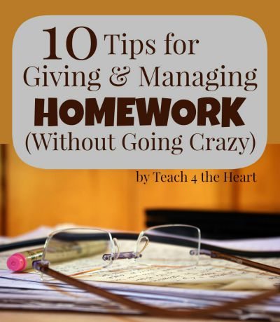 10 Tips for Managing Homework Without Going Crazy / by Teach 4 The Heart