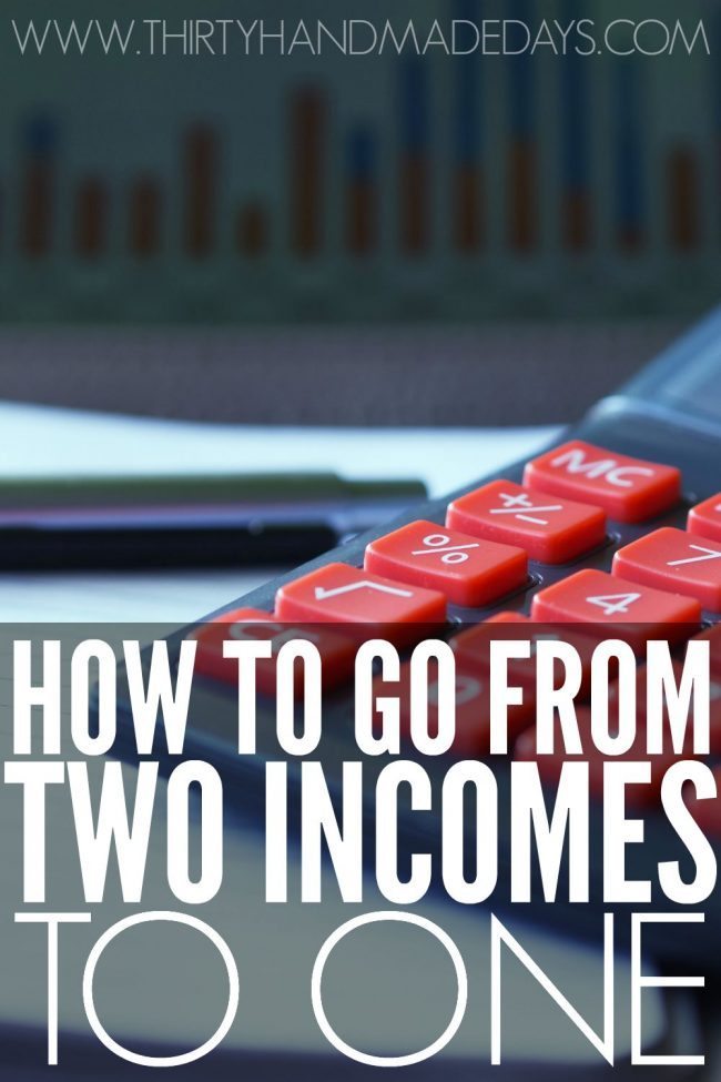 Wondering how to go from two incomes to one? It's scary to make the jump from two incomes to one, but it's doable if you want it. 