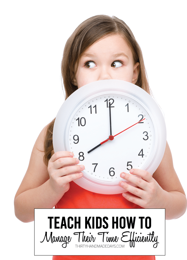 Teaching Kids How to Manage Time - things to keep in mind when rushing them out the door. www.thirtyhandmadedays.com