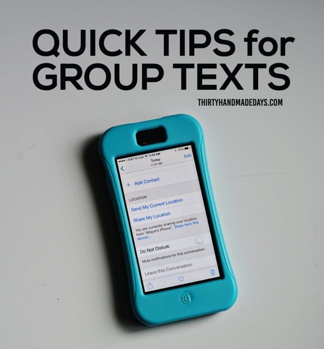 Quick Tips for Group Texts to save your sanity from www.thirtyhandmadedays.com