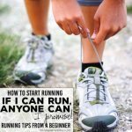 If I can run, anyone can! Running tips for the beginner from www.thirtyhandmadedays.com