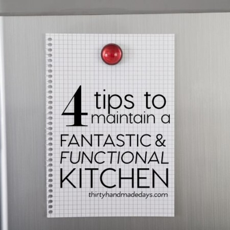 4 Tips to Maintain a Fantastic and Functional Kitchen from www.thirtyhandmadedays.com