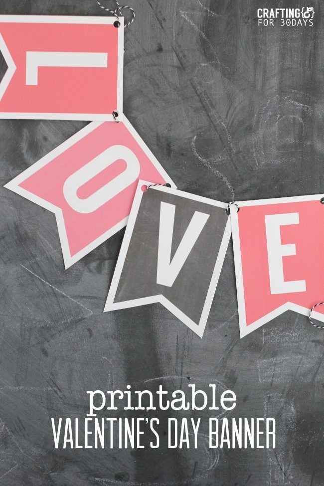 Printable Valentine's Day Banner from Crafting E for www.thirtyhandmadedays.com