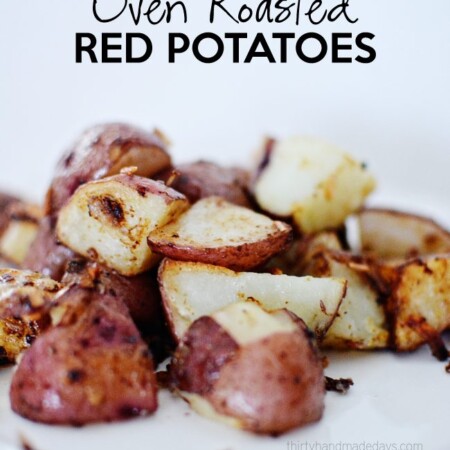 Simple Oven Roasted Potatoes - you only need 3 ingredients and these are the best! www.thirtyhandmadedays.com