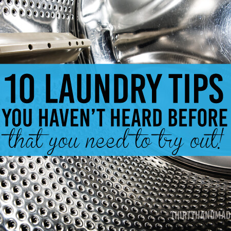 10 Laundry Tips You Haven't Heard Before...but need to try out! www.thirtyhandmadedays.com