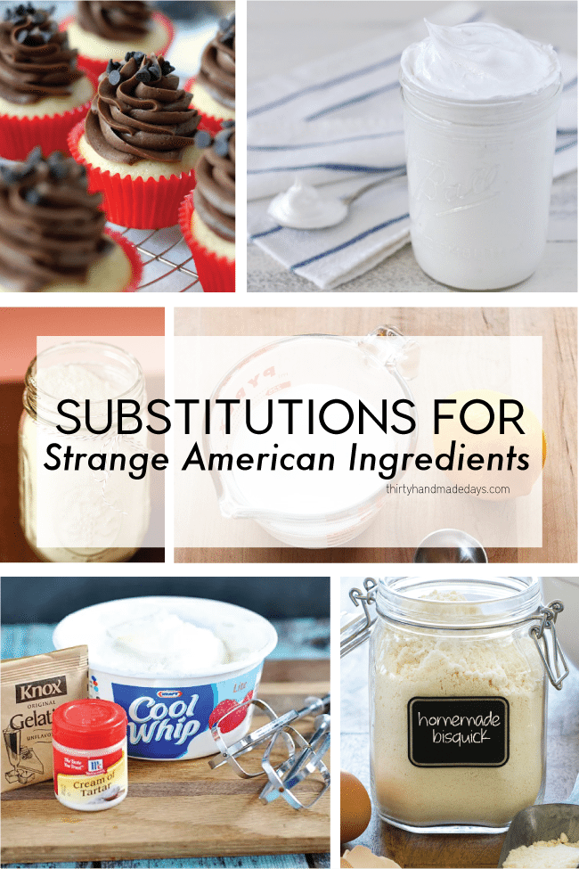 Substitutions for Strange American Ingredients from www.thirtyhandmadedays.com