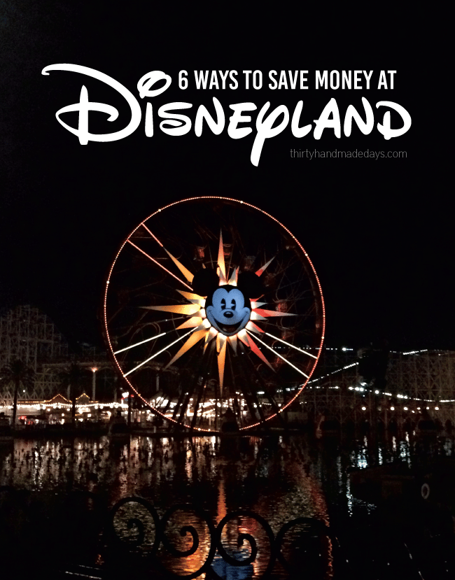 6 Ways to Save Money at Disneyland via www.thirtyhandmadedays.com