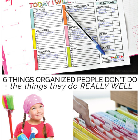 6 things organized people don't do ... plus the things they do really well! www.thirtyhandmadedays.com