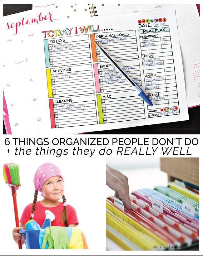 6 things organized people don't do ... plus the things they do really well! www.thirtyhandmadedays.com