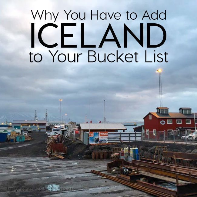 Why you have to add Iceland to your bucket list www.thirtyhandmadedays.com