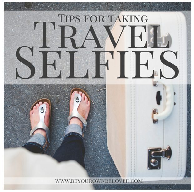 Tips for taking travel selfies