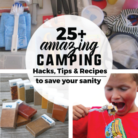 25+ Amazing Camping Hacks, Tips & Recipes to Save Your Sanity- from www.thirtyhandmadedays.com